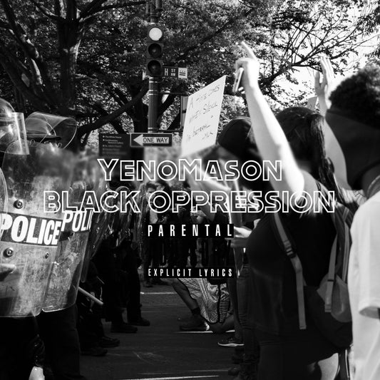 Black Oppression (Single)